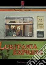 Lusitania express. 20 storie per un film portoghese libro usato