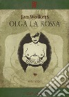 Olga la rossa libro