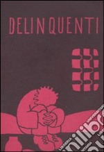 Delinquenti libro