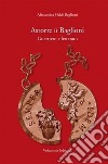 Astorre II Baglioni. Guerriero e letterato libro di Oddi Baglioni Alessandra