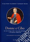 Donne e cibo. Nei dipinti della galleria nazionale dell'Umbria e nelle patologie alimentari libro di Marchionni Fiammetta