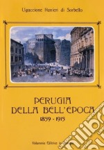 Perugia della bell'epoca (1859-1915) libro