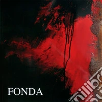 Fonda. Catalogo della mostra (Hannover). Ediz. illustrata libro
