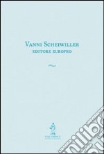 Vanni Scheiwiller editore europeo