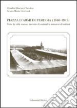 Piazza d'armi di Perugia (1860-1945) libro