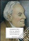 Claudio. Una vita, tante vite libro di Ricci Gianfranco