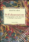 Dell'alimentazione. Il «Trattato popolare» di Jakob Moleschott tra Feuerbach e il nostro tempo libro