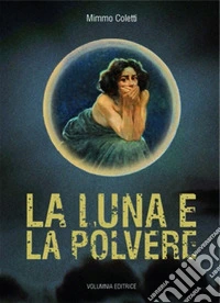 La luna e la polvere