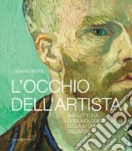 L'occhio dell'artista. Una lettura oftalmologica della storia dell'arte libro