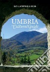 Umbria. A cultural guide libro