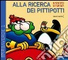 Alla ricerca dei Pittipotti libro