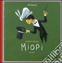 Un libro solo per miopi (e non) libro