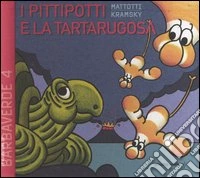 I Pittipotti e la tartarugosa libro