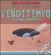 Venditempo. Ediz. illustrata libro