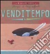 Venditempo. Ediz. illustrata libro