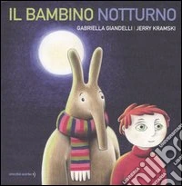 Il bambino notturno: L'uomo senza testa-Il vampiro trasparente-Nel regno degli scarafaggi libro