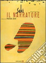 Il narratore. Ediz. illustrata libro