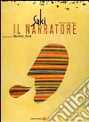 Il narratore. Ediz. illustrata libro