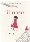 Il naso. Ediz. illustrata libro di Douzou Olivier