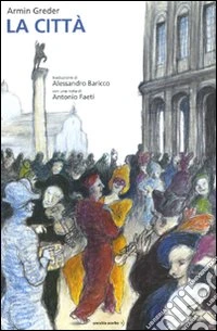 La città. Ediz. illustrata libro