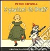 I pisolini di Polly. Ediz. illustrata libro di Newell Peter