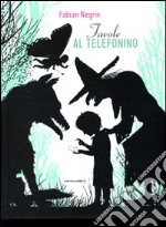 Favole al telefonino. Ediz. illustrata libro