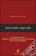 Sulla pelle degli altri libro