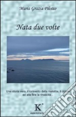 Nata due volte libro