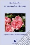 Le mie poesie, i miei sogni libro