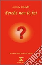 Perché non lo fai libro