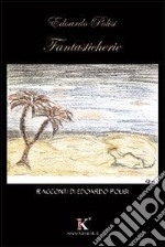 Fantasticherie libro