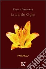 La casa dei Giglio libro