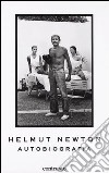 Helmut Newton. Autobiografia. Ediz. illustrata libro di Newton Helmut Mauro A. (cur.) Pagano F. (cur.)