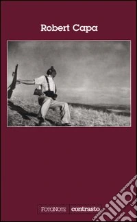 Robert Capa. Ediz. illustrata