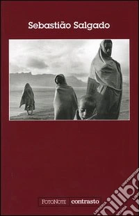 Sebastião Salgado. Ediz. illustrata