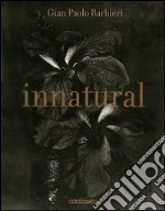 Innatural. Ediz. italiana libro