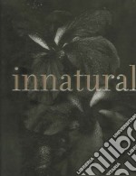 Innatural. Ediz. inglese