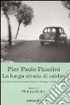 Pier Paolo Pasolini. La lunga strada di sabbia. Ediz. illustrata libro di Séclier Philippe