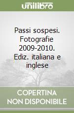 Passi sospesi. Fotografie 2009-2010. Ediz. italiana e inglese libro