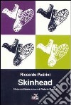 Skinhead libro di Pedrini Riccardo Marchi V. (cur.)