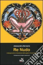 Re nudo. Underground e rivoluzione nelle pagine di una rivista libro