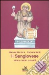 Il Sangiovese. Storia, ricette, curiosità. Ediz. italiana e inglese libro