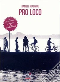 Pro loco. Con CD Audio