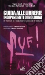 Guida alle librerie indipendenti di Bologna libro