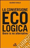 La conversione ecologica libro