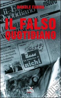 Il falso quotidiano. Diario di bordo da una legislatura marziana libro