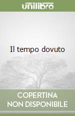Il tempo dovuto libro