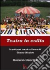 Teatro in esilio. La pedagogia teatrale nel lavoro del Teatro Nucleo libro