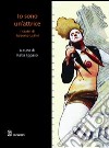 Io sono un'attrice. I teatri di Roberto Latini libro