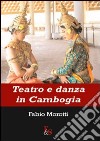 Teatro e danza in Cambogia libro